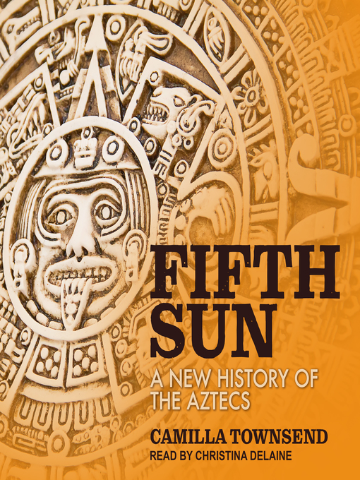 Title details for Fifth Sun by Camilla Townsend - Available